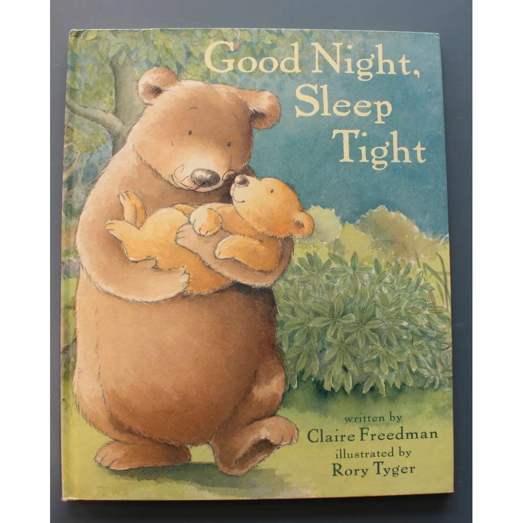 Good Night, Sleep Tight (Dobrou noc, klidně spi; pohádka; ilustrace Rory Tyger)