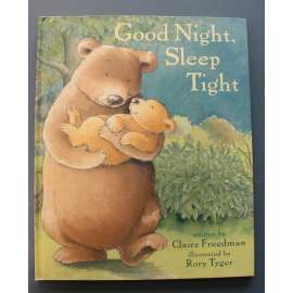 Good Night, Sleep Tight (Dobrou noc, klidně spi; pohádka; ilustrace Rory Tyger)