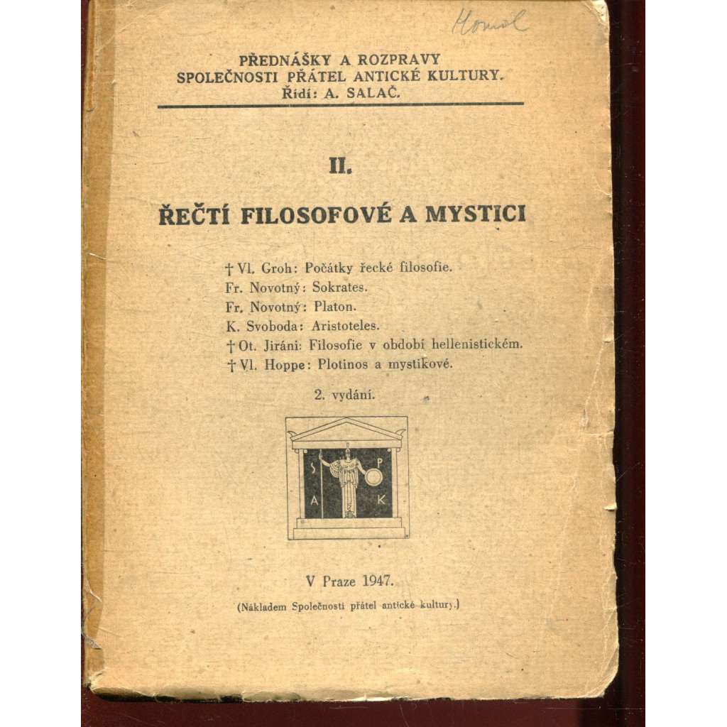 Řečtí filosofové a mystici II. Počátky řecké filosofie, Sokrates, Platon, Aristoteles, Filosofie v období hellenistickém, Plotinos a mystikové