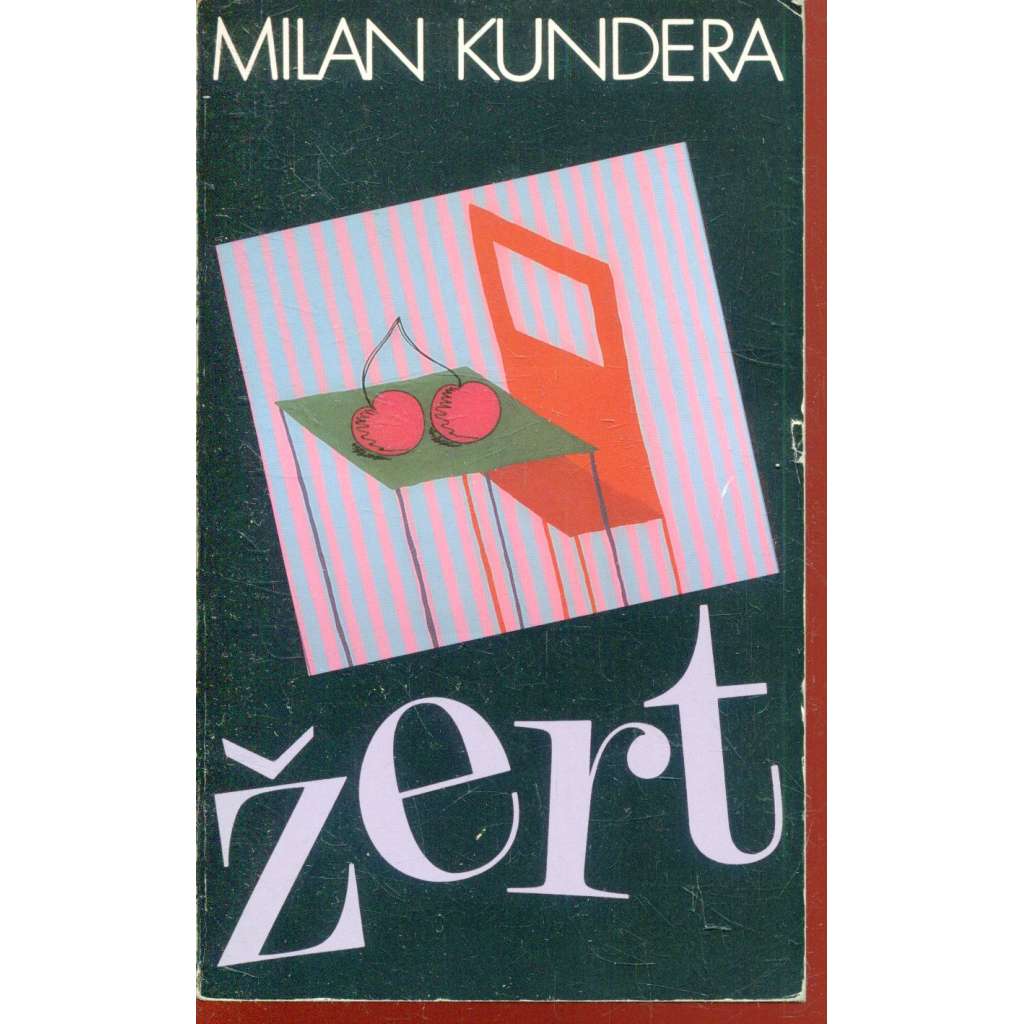 Žert (exil - Sixty-Eight Publishers) Milan Kundera