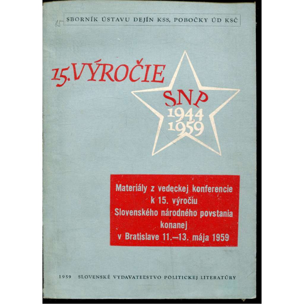 15. výročie SNP 1944-1959 (Slovenské národné povstanie) - Slovensko, text slovensky