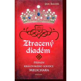 Ztracený diadém (série: Případy královského soudce Melichara)