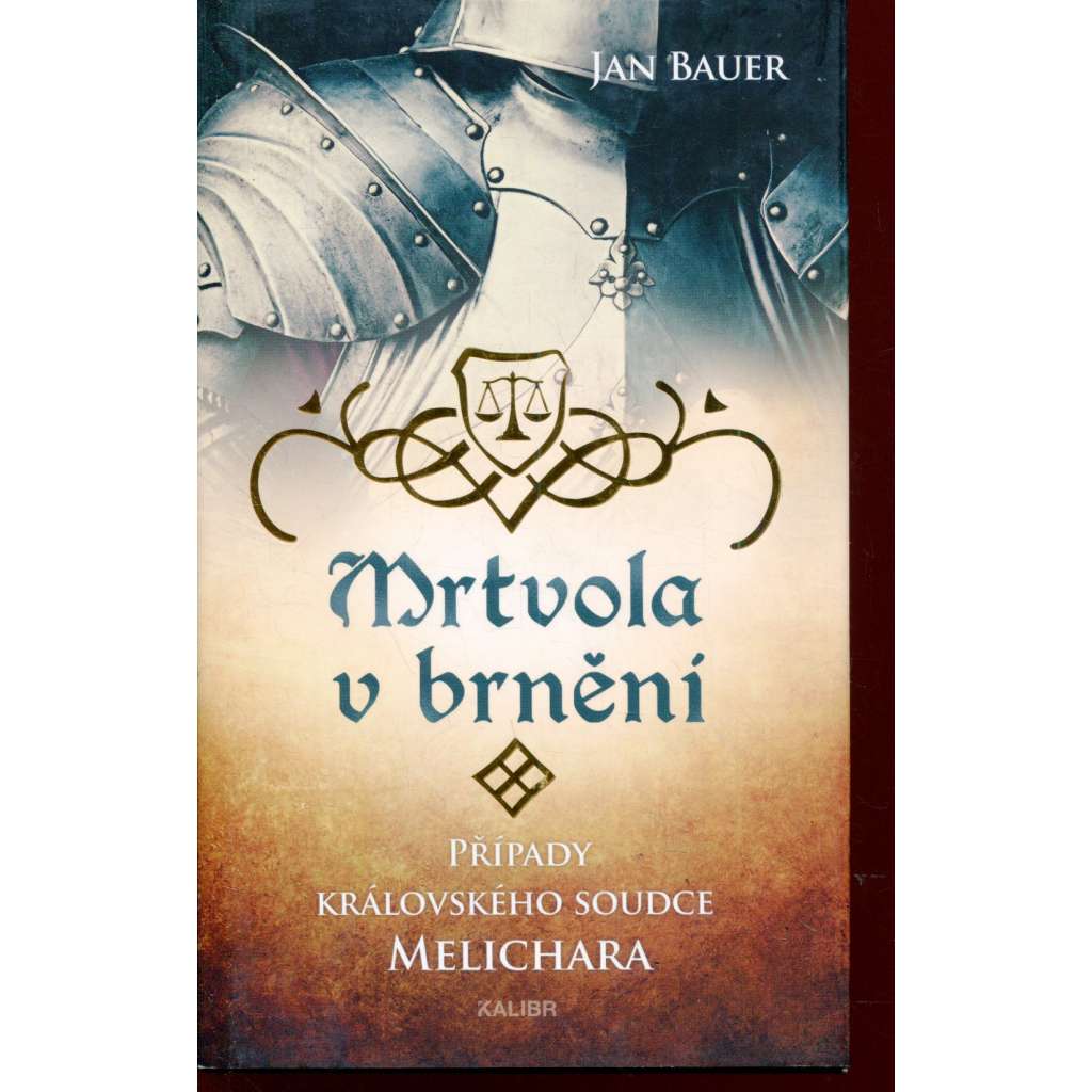 Mrtvola v brnění (série: Případy královského soudce Melichara)