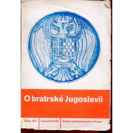 O bratrské Jugoslavii (Jugoslavie)