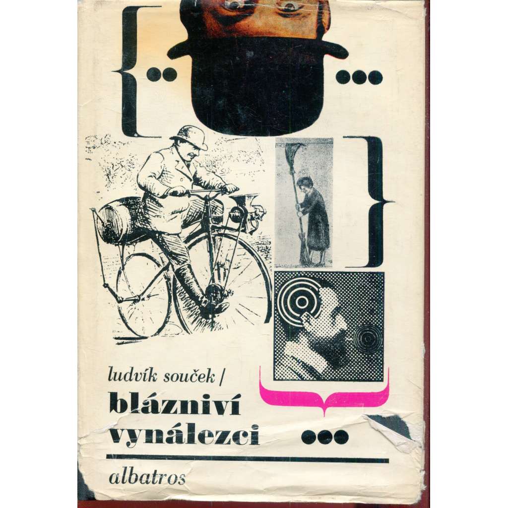 Blázniví vynálezci - kapitoly z dějin nesmyslů