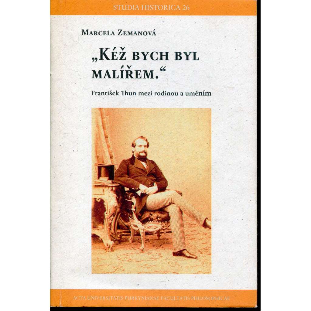„Kéž bych byl malířem“: František Thun mezi rodinou a uměním