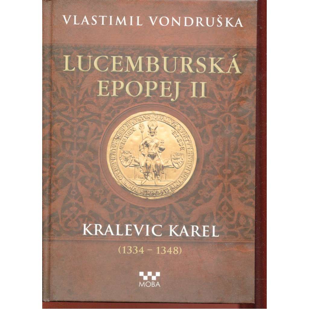 Kralevic Karel (1334 - 1348) - série: Lucemburská epopej II.