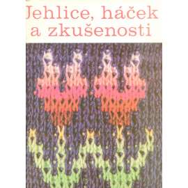 Jehlice, háček a zkušenosti DANA (pletení a háčkování)