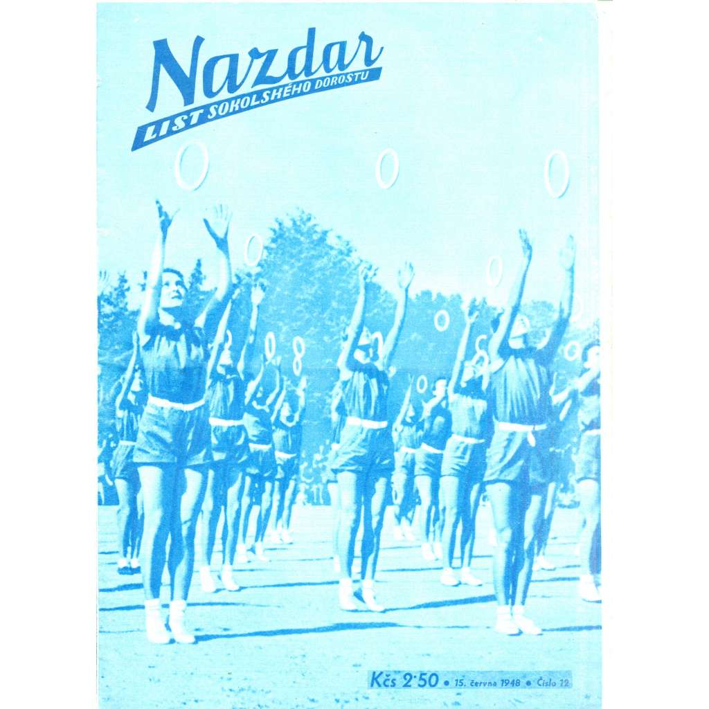 Nazdar. List sokolského dorostu, číslo 12/1948 (15.7.1948) - Sokol, Sokolové