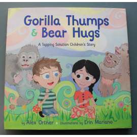 Gorilla Thumps and Bear Hugs: A Tapping Solution Children's Story (Gorilí dunění a medvědí objetí, pohádka, ilustrace Erin Mariano)