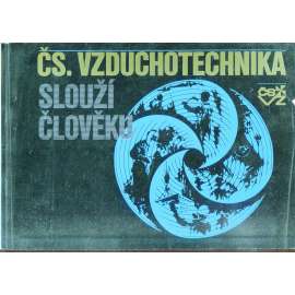 Čs. vzduchotechnika slouží člověku
