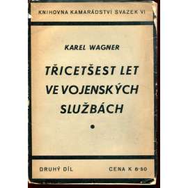 Třicet šest let ve vojenských službách, díl II.