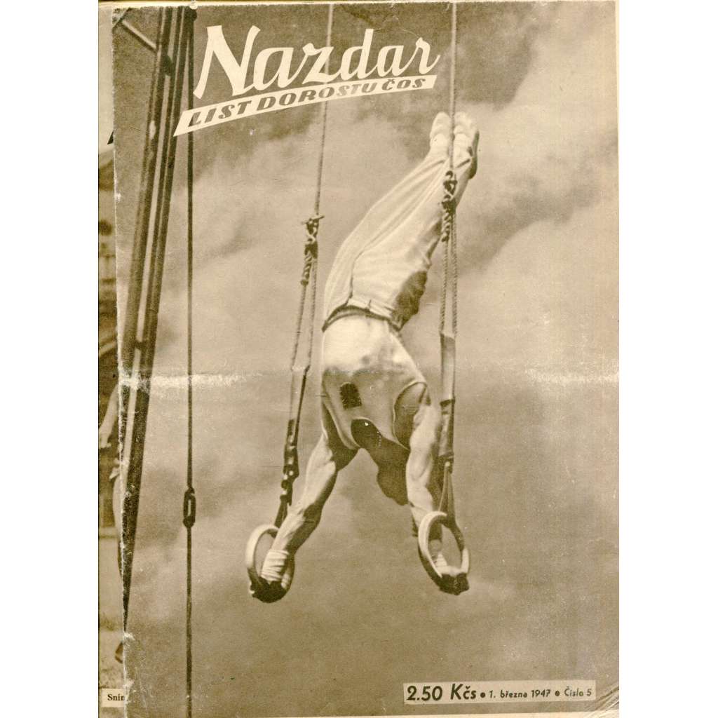 Nazdar, list dorostu ČOS, číslo 5 a 14-15/1947 (Sokol, Sokolství, časopis)