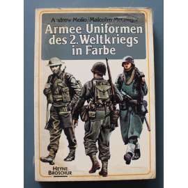 Armee-Uniformen des 2. Weltkriegs in Farbe (Barevné armádní uniformy z druhé světové války, druhá světová válka, mj. Nizozemsko, Německo, Itálie, Rusko, USA, Polsko, Francie, Belgie))