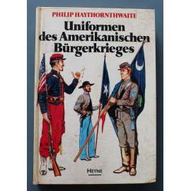 Uniformen des Amerikanischen Bürgerkrieges (Uniformy americké občanské války, občanská válka USA a Konfederace)