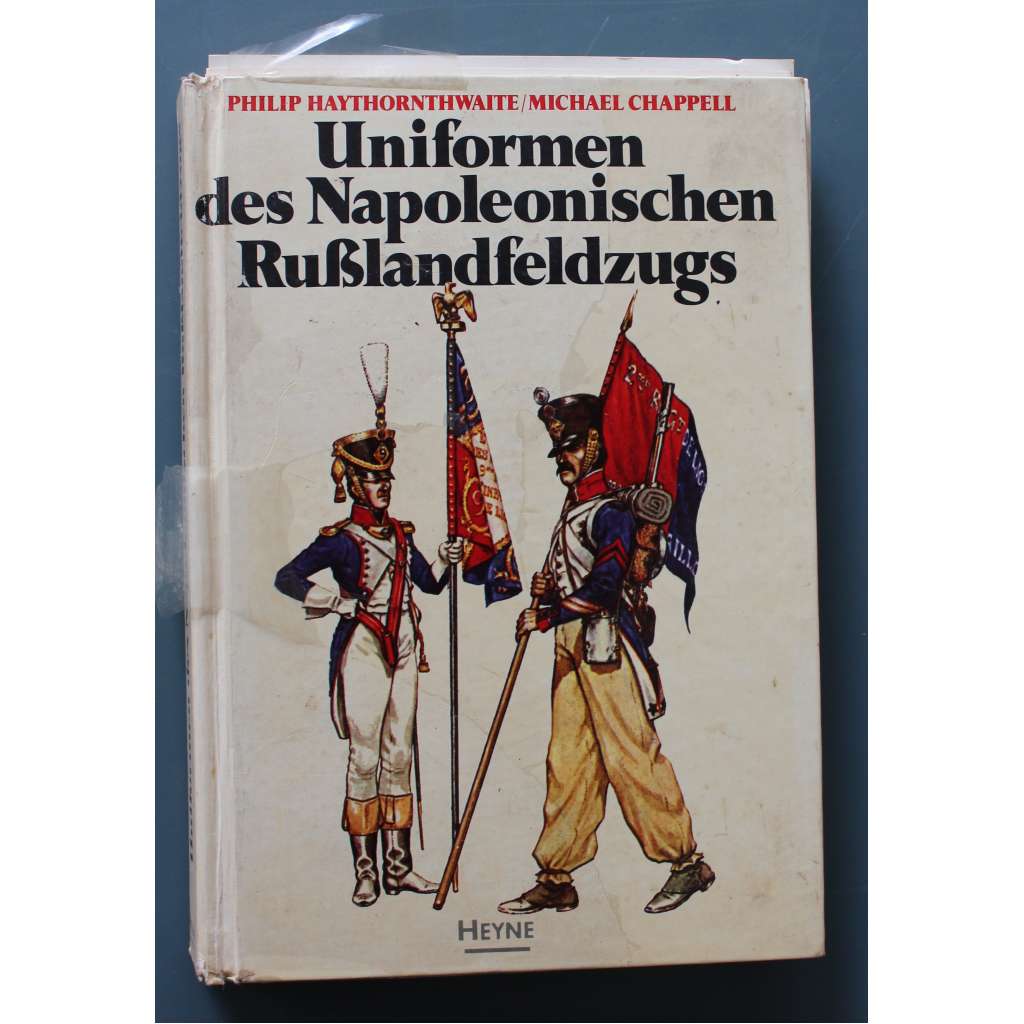 Uniformen des napoleonischen Russlandfeldzugs (Uniformy Napoleonova ruského tažení, Napoleon Bonaparte, napoleonské války, Francie, Polsko, Rusko)