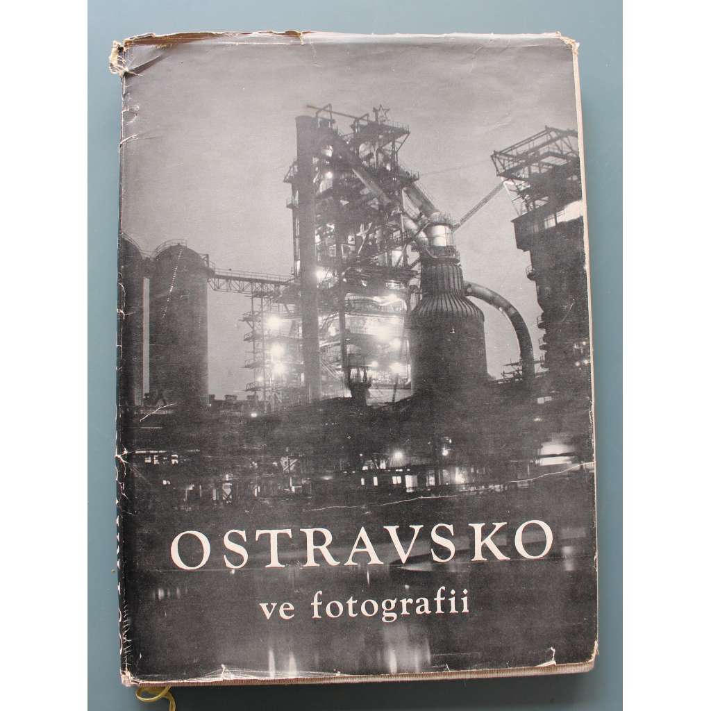 Ostravsko ve fotografii (Ostrava, Příbor, Nový Jičín, Hukvaldy, Beskydy, Ferdiš Duša, Tešín, fotografie, průmysl; foto: Bedřich Bičiště, Václav Bryndáč, Rudolf Janda)