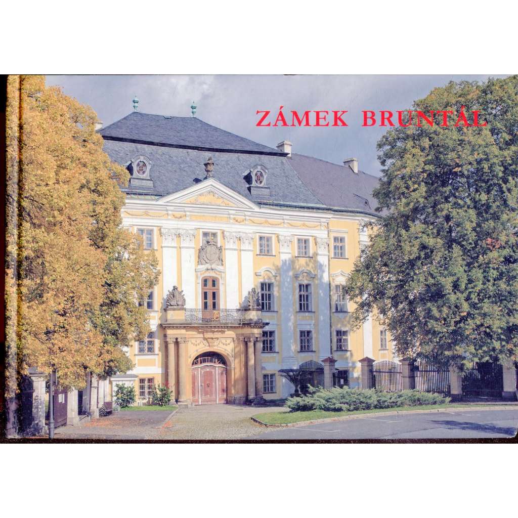 Zámek Bruntál [architektura, interiéry, historie zámku]