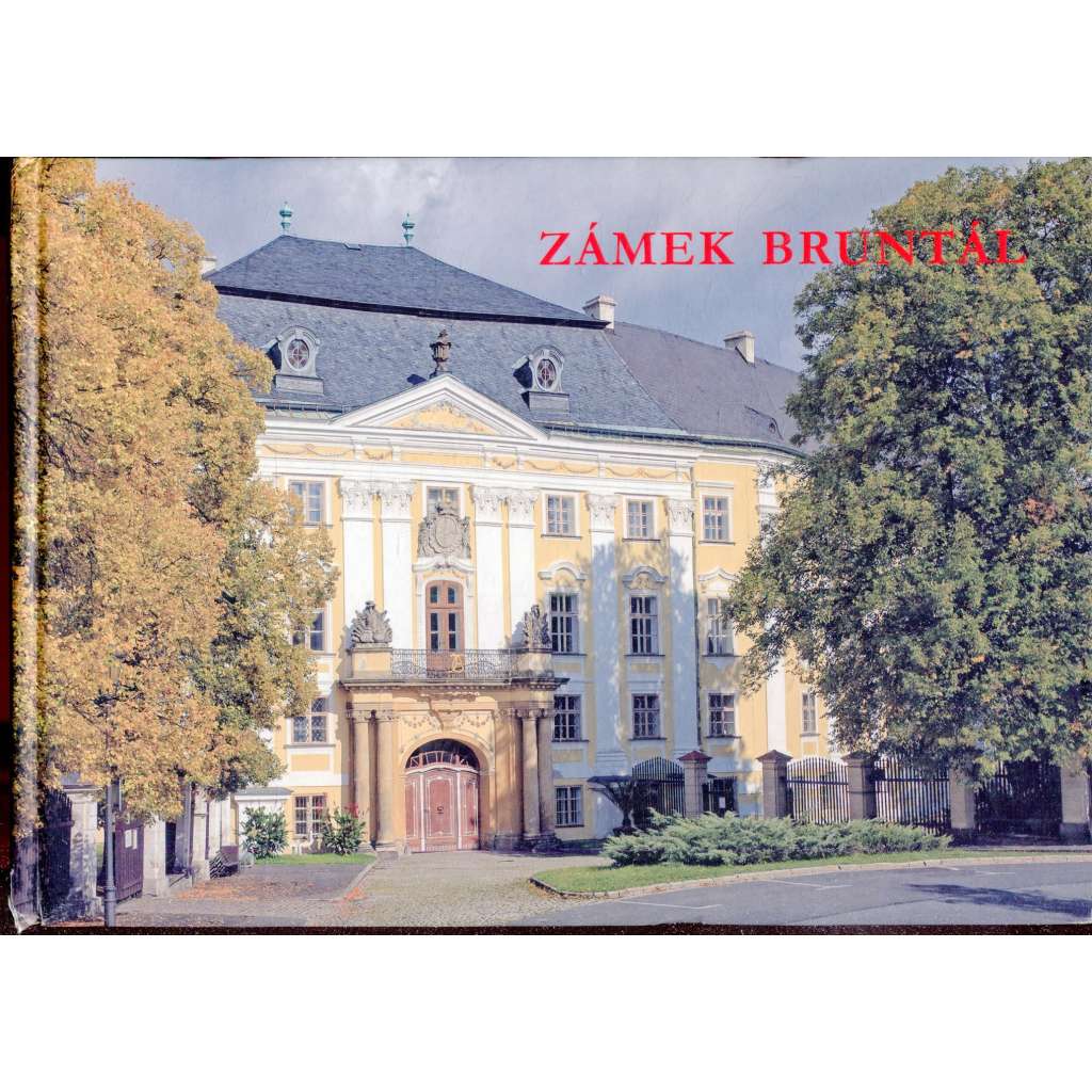 Zámek Bruntál [architektura, interiéry, historie zámku]