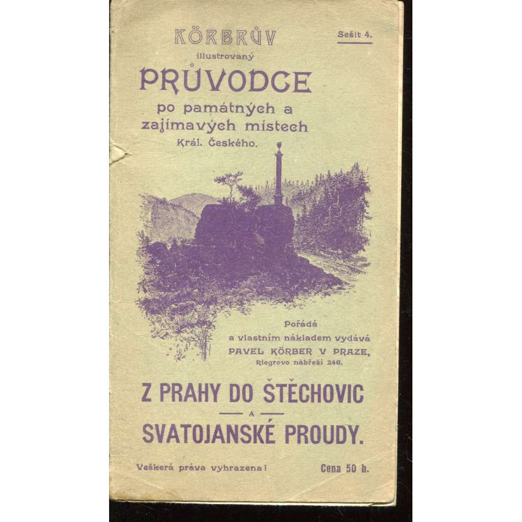 Z Prahy do Štěchovic a Svatojanské proudy (Körbrův illustrovaný průvodce po památných a zajímavých místech Království Českého, sv. 4)