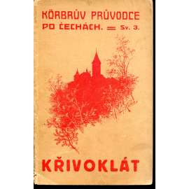 Křivoklát (Körbrův průvodce po čechách, sv. 3.)