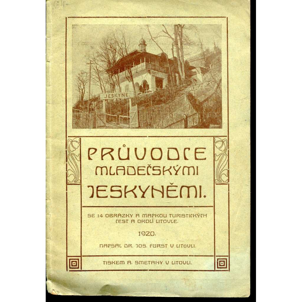 Průvodce Mladečskými jeskyněmi. Jeskyně Mladečské a okolí města Litovle (Litovel, Mladeč) - 1920