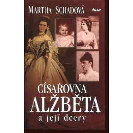 Císařovna Alžběta a její dcery (Sisi, Sissi)