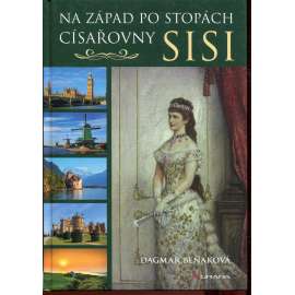 Na západ po stopách císařovny Sisi (Sissi)