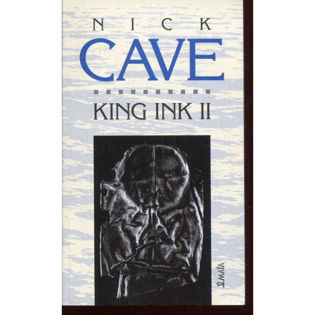 King Ink II. (Nick Cave)