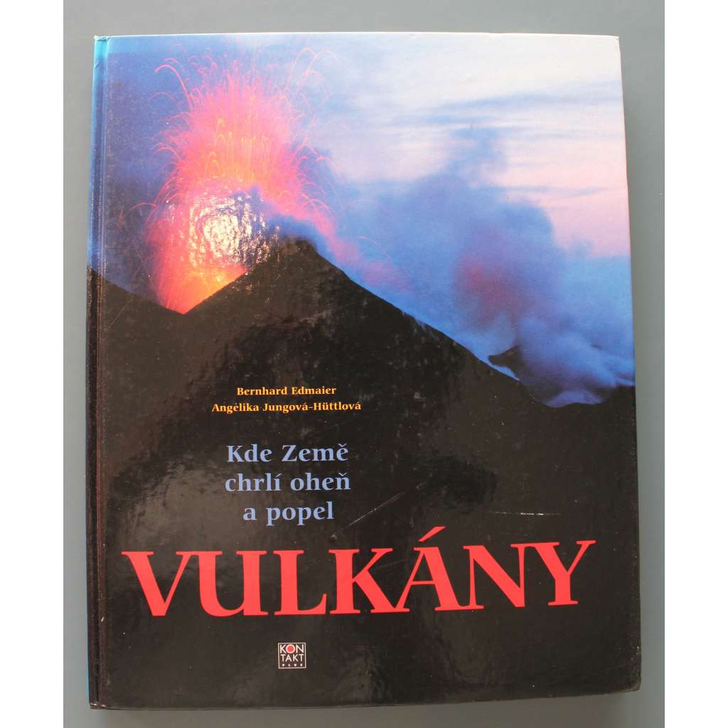Vulkány. Kde Země chrlí oheň a popel (sopky, sopečná činnost, fotografie)