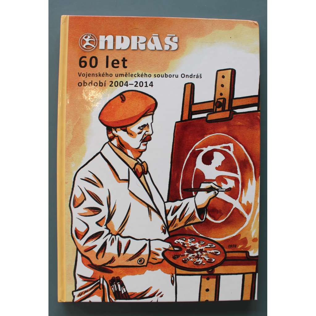Ondráš 60 let Vojenského uměleckého souboru Ondráš. Období 2004-2014 (Vojenský umělecký soubor Ondráš, hudba, folklor, lidová tradice, fotografie)
