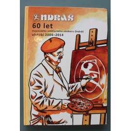 Ondráš 60 let Vojenského uměleckého souboru Ondráš. Období 2004-2014 (Vojenský umělecký soubor Ondráš, hudba, folklor, lidová tradice, fotografie)