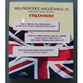 Můj průvodce angličtinou (3) - Výslovnost (angličtina, anglický jazyk, intonace)