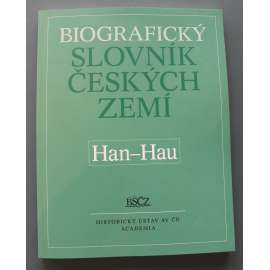 Biografický slovník českých zemí Han-Hau 22. díl (biografie, osobnosti, mj. Václav Hanka, Jiří Hanzelka, Kryštof Harant z Polžic, Franz Hardtmuth, Harrachové, Hasištejnský, Jaroslav Hašek)