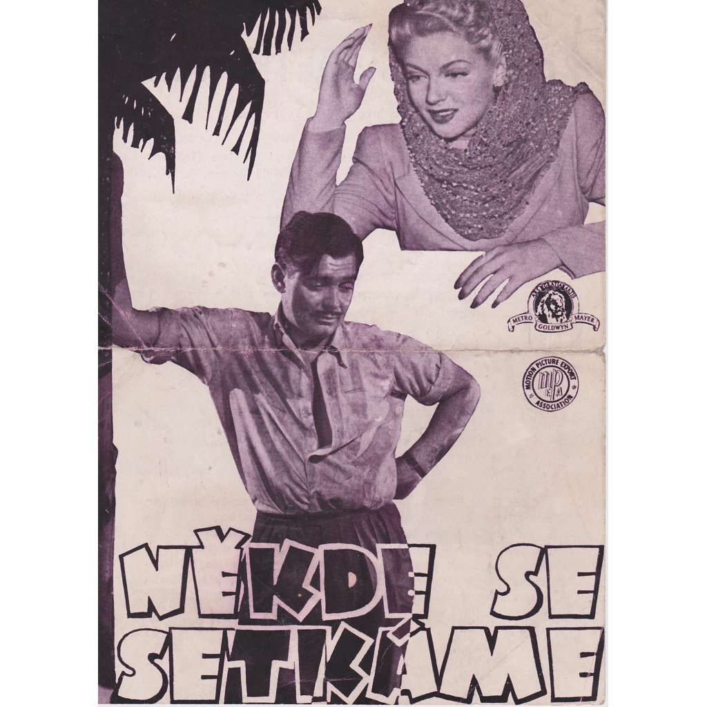 Někde se setkáme. Bio-program v obrazech. Filmový prospekt z kina. (režie Wesley Ruggles, hrají C. Gable, L. Turner) Někde se setkáme. Bio-program v obrazech. Filmový prospekt z kina. (režie Wesley Ruggles, hrají C. Gable, L. Turner)