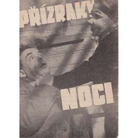 Přízraky noci. Bio-program v obrazech. Filmový prospekt z kina. (režie Cavalcanti, Crichton, Dearden, Hamer, hrají M. Johns, R. Culver)