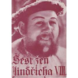 Šest žen Jindřicha VIII. Bio-program v obrazech. Filmový prospekt z kina. (režie Alexander Korda, hrají Ch. Laughton, R. Donat)