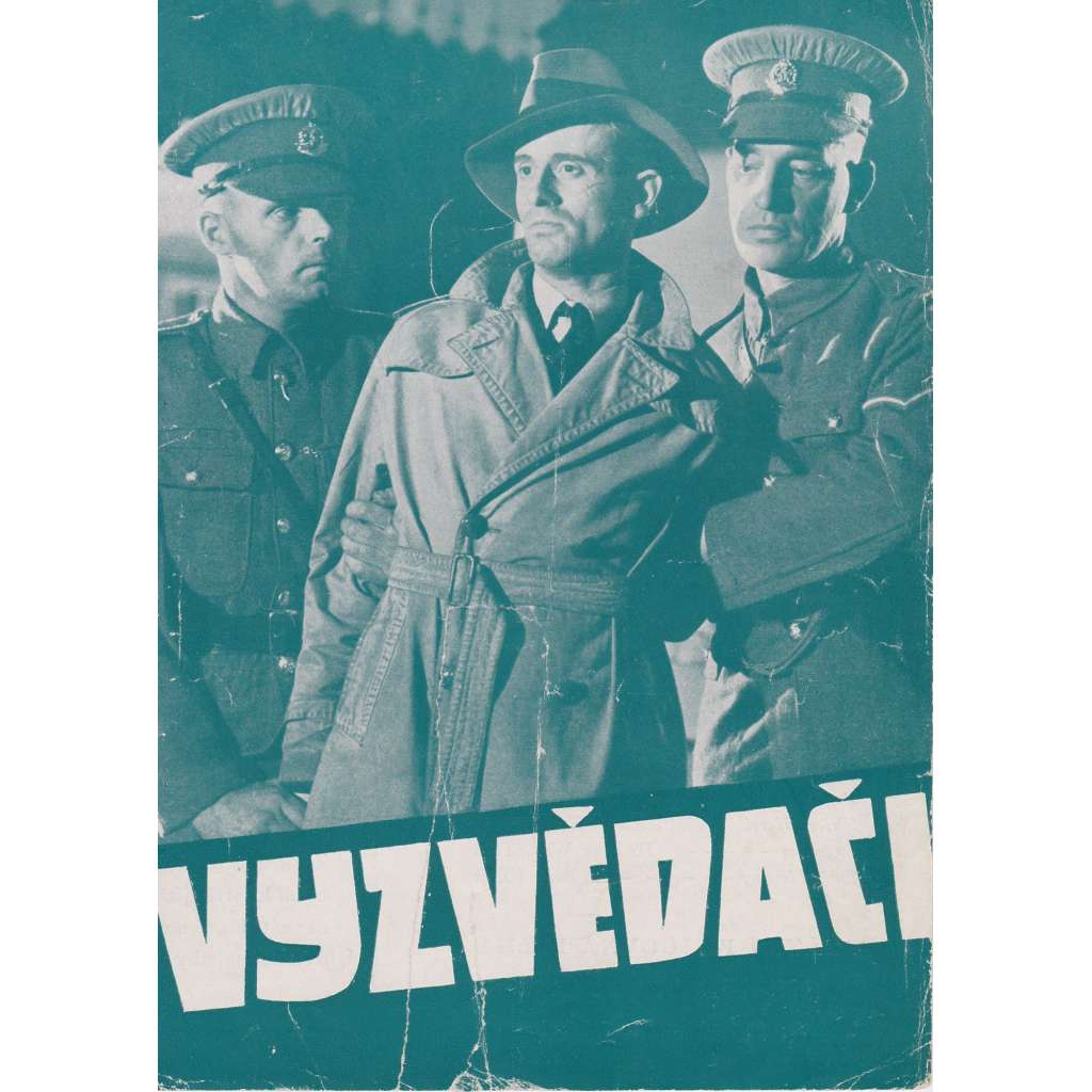 Vyzvědači. Bio-program v obrazech. Filmový prospekt z kina. (režie Frank Launder, hrají D. Kerr, T. Howard)