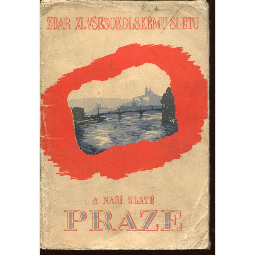 Zdar XI. Všesokolskému sletu a naší zlaté Praze (slet, Sokol, mapa Prahy 1948, Praha)