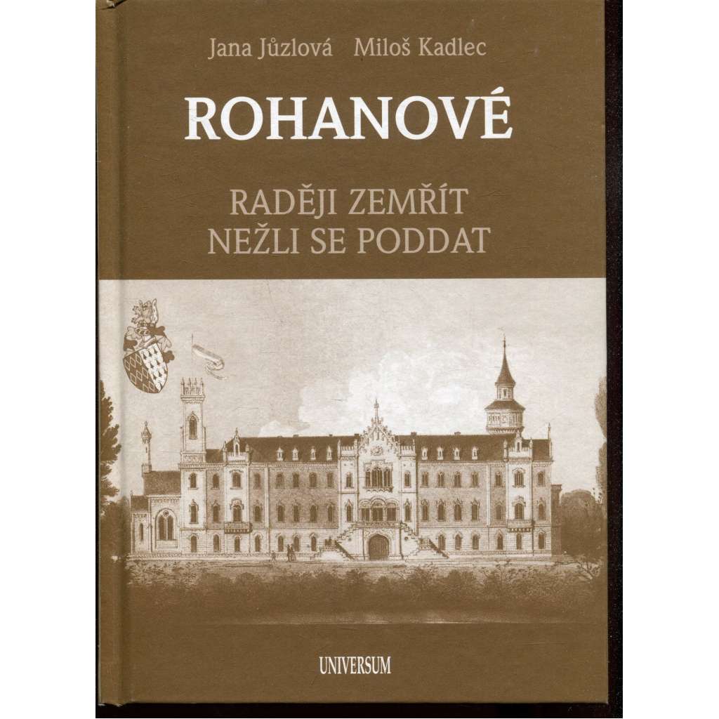 Rohanové: Raději zemřít nežli se poddat