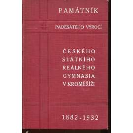 Památník padesátého výročí Českého státního reálného gymnasia v Kroměříži 1882-1932 (Kroměříž)