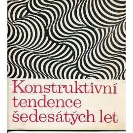 Konstruktivní tendence šedesátých let (Vladislav Mirvald, Karel Malich, Jiří Kolář, Zdeněk Sýkora)