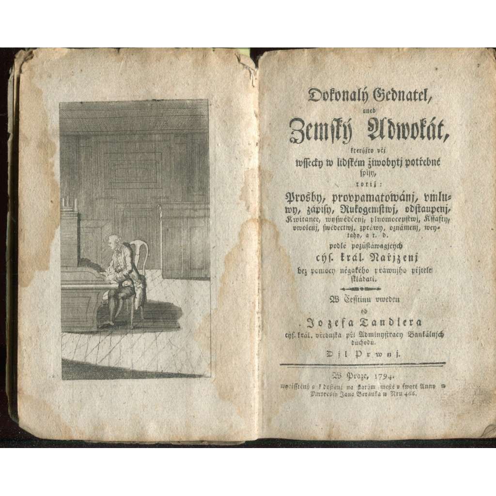 Dokonalý Jednatel aneb Zemský advokát, díl I. (1794; právo, právní úkony, dokumenty, smlouvy, závěti apod.)