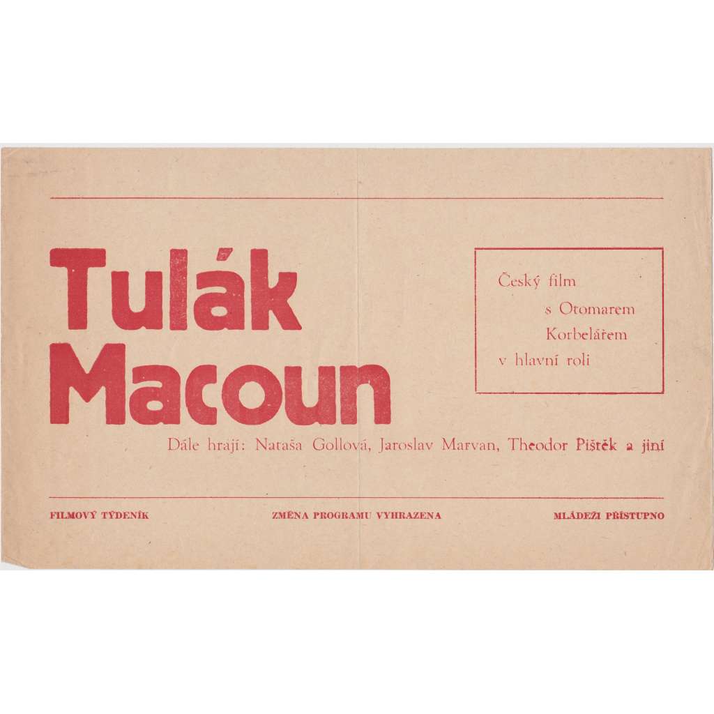 Tulák Macoun (filmový plakát, slepka, film Československo 1939, režie Ladislav Brom, Hrají:Otomar Korbelář, Nataša Gollová)