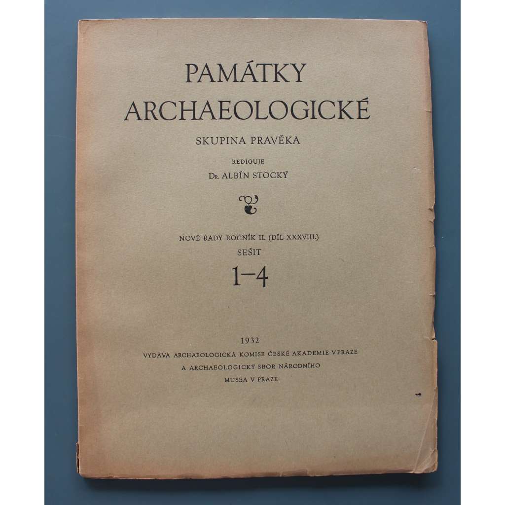 Památky archaeologické 1932, sešit 1-4 (časopis, archeologie, mj. Bádenská keramika v Čechách; Laténská osada u Podolí na Strakonicku; Únětické nálezy na Pardubicku; Únětické nálezy z Prahy)