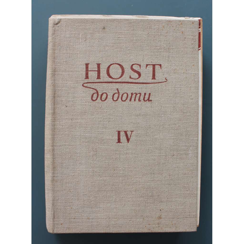 Host do domu 1957, roč. IV. (časopis, měsíčník, literatura, umění, kritika, mj. J. Seifert - Z písně písní; Zapomínaný malíř [Jar. Král], L. Kundera - V. Reichmann vystavuje; Svědectví Jiřího Ortena; M. Uhde - Déšť v sobotu)