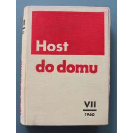 Host do domu 1960, roč. VII. (časopis, měsíčník, literatura, umění, kritika, mj. P. Kabeš - Proutkař; P. Král - Kalendář; Malířský svět J. Čapka; Nový Mánes; M. Macourek - Živočichopis)
