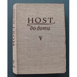 Host do domu 1958, roč. V. (časopis, měsíčník, literatura, umění, kritika, mj. F. Halas - Slovácko; J. Kainar - Karbaníci; Janáček aktuální; I. Babel - Ze vzpomínek; Otakar Kubín, E. F. Burian v Moskvě)
