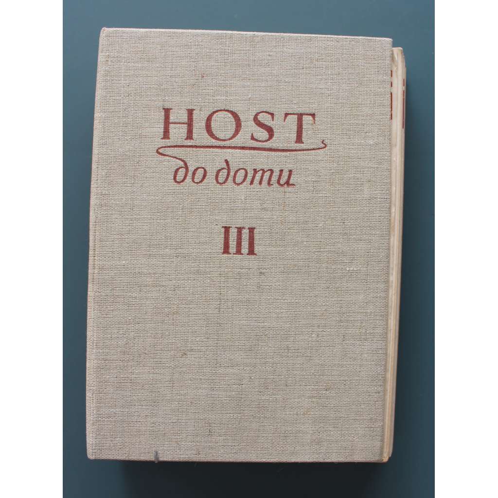 Host do domu 1956, roč. III. (časopis, měsíčník, literatura, umění, kritika, mj. J. Kainar - Míč; J. Seifert - Zima; M. Blahynka - Zahrady M. Kundery; Diego Rivera; Čapkovy knižní obálky)