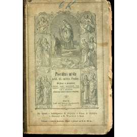 Posvátná místa král. hl. města Prahy, sv. I. (Praha, 1883) Dějiny a popsání chrámů, kaplí, posvátných soch, klášterů i jiných pomníků katolické víry